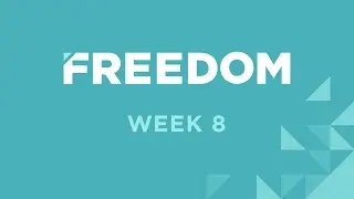 Freedom Small Group Video - Week 8