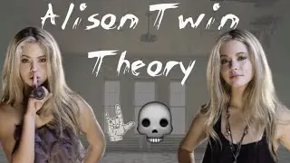 Alison Dilaurentis Twin Theory - PLL Theories