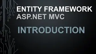 Part 1. Entity Framework with ASP.NET MVC: Introduction