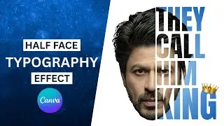 Дизайн шрифта для половины лица в Canva | Урок по созданию креативных текстовых эффектов | Шахрук...