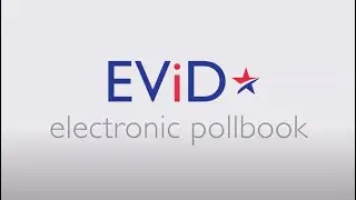 EViD electronic pollbook: robust, reliable, and trusted.