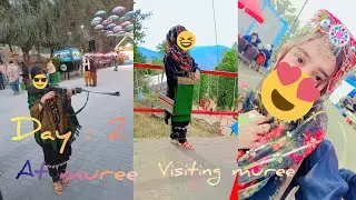 Muree Day:2.Visiting muree picnic point. Your to mall road, patriata,muree point,etc . Enjoyed alot.