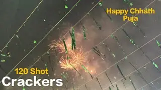 120 Rounds Sky-shot Fire crackers 🎇❤| Happy Chhath Puja 