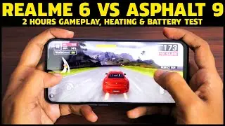 Realme 6 vs Asphalt 9 (2 Hours Full HD Gameplay) Battery Test, Heating Test & Review in Hindi