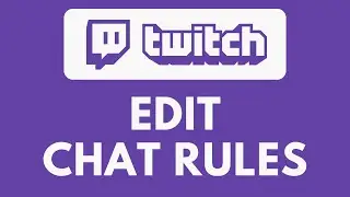 How To Edit Chat Rules on Twitch