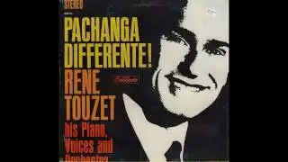 Pachanga Diferente - RENE TOUZET his PIANO & ORCHESTRA