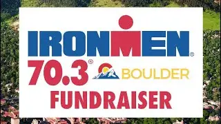 The Ironmen Fundraiser (Boulder Ironman 70.3)