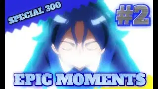 (SPECIAL 300) - THE EPIC MOMENTS - [Inazuma Eleven: Orion No Kokuin] #2