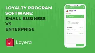 Loyalty program software: Small Business vs Enterprise | Loyera