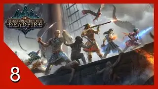 Seeing Sātahuzi - Pillars of Eternity 2: Deadfire - Let's Play - 8