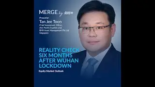 MERGE by RHB: Reality Check &ndash; Six Months After Wuhan Lockdown