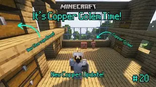 Building A Copper Golem! | Minecraft | Part 20