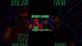 DEJATE LLEVAR - Mr Raggaa ft Rish Angel(Prod Frisky -Nova Records)
