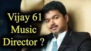 Official Thalapathy 61 Music Director | Vijay | A R Rahman | Actor Vijay New Movie