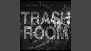 Whiskey & Bad Decisions