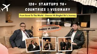India&rsquo;s Startup Mentor | 122+ Startups | 71 Countries | Gaurav V.K. Singhvi