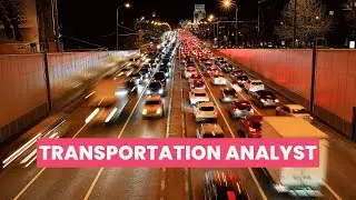 What is the role of a Transportation Analyst ? | Career Guide - Job Description - Skills