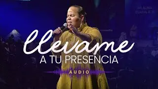 Llevame a Tu Presencia - Pastora Virginia Brito