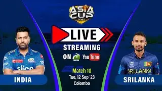 🔴 Asia Cup 2023 | Live Score | Sri Lanka vs India | 10th Match | SLvsIND | Colombo | 12 Sep 2023