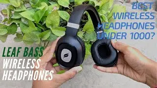 Leaf Bass Wireless Bluetooth Headphones Review in Hindi | Best Bluetooth Headphones Under 1000 ???