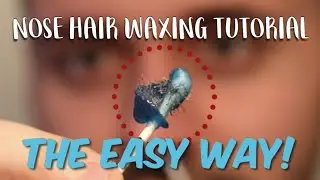 HOW TO WAX YOUR OWN NOSE HAIR | Hair Wax Tutorial