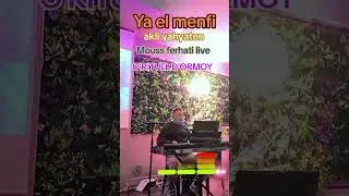 Mouss ferhati live chanson ya el menfi 