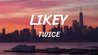 LIKEY - TWICE - Lyrics