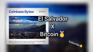 El Salvador Bitcoin Legal Tender Overview On Coinbase Bytes - Crypto News Today | Coinmarketcap News