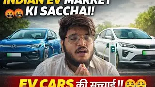 🤬🤬🤬&ldquo;Sach Bolna Zaroori Tha | Reality of Indian EV Car 🔋🔋🔋 Market&rdquo;  all ev car situation 😤😤