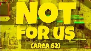 AREA 62 - NOT FOR US