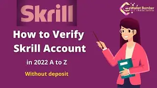How to Verify Skrill Account in 2022 without Deposit. Skrill Verification 2022