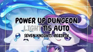 SEVEN KNIGHTS REBIRTH LIGHT DUNGEON 15 AUTO