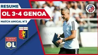 OL 3-4 Genoa CFC | Match Amical n&deg;2