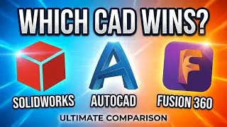 SolidWorks vs AutoCAD vs Fusion 360 &ndash; Full Comparison