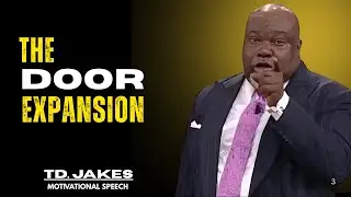 The Door of Expansion - T.D Jakes