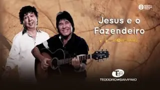 Teodoro e Sampaio - Jesus e o Fazendeiro