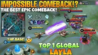 IMPOSSIBLE EPIC COMEBACK! Most insane Layla The Game Changer!  | Top 1 Global Layla | MLBB
