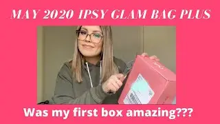 May 2020 Ipsy Glam Bag Plus Unboxing | GabAboutMe