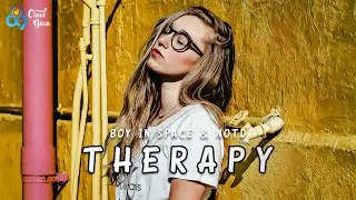 Boy In Space & NOTD - Therapy | Bass Boosted | Reverb | Soft EDM