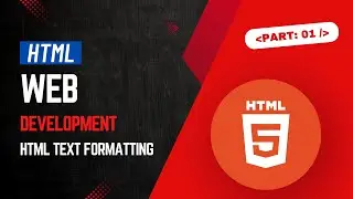 HTML Bangla Tutorial For Beginners | HTML Text Formatting | Part: 01