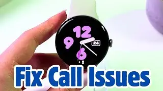 Can't Make or Receive Calls on Google Pixel Watch 3? Here's How to Fix It!