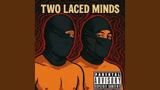 Two Laced Minds