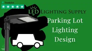 Ultimate Guide to Parking Lot Lighting Design for Safety & Efficiency