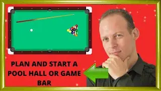 How to write a business plan for a pool hall or game bar & how to start a pool hall or game bar