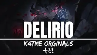 DELIRIO +¿! | K4TMe [SunoAI]