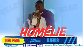 Homélie du jour par le Révérend Père: Vilnor ILIERIS