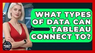 What Types Of Data Can Tableau Connect To? - Sports Jobs