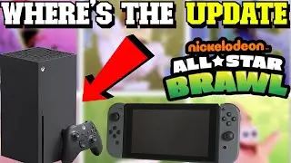 WHERE'S the UPDATE? Switch & Xbox Nickelodeon All Star Brawl