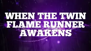 Sign the Twin Flame RUNNER is About to Awaken