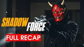 [Movie Recap] Shadow Force - Couple Takes Down Assassin Squad to Protect Their Son